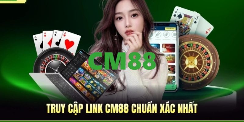 Cập nhật link trang chủ CM88 chính thức, truy cập an toàn năm 2026